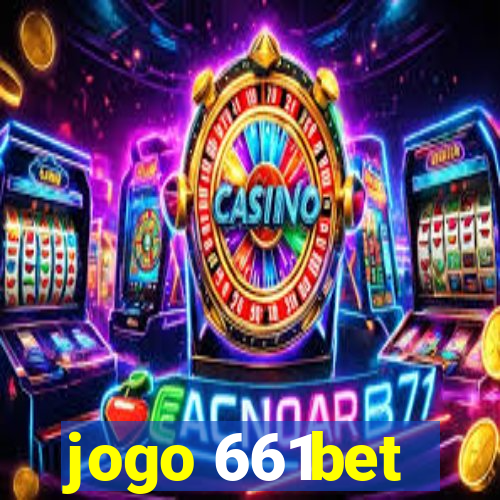 jogo 661bet